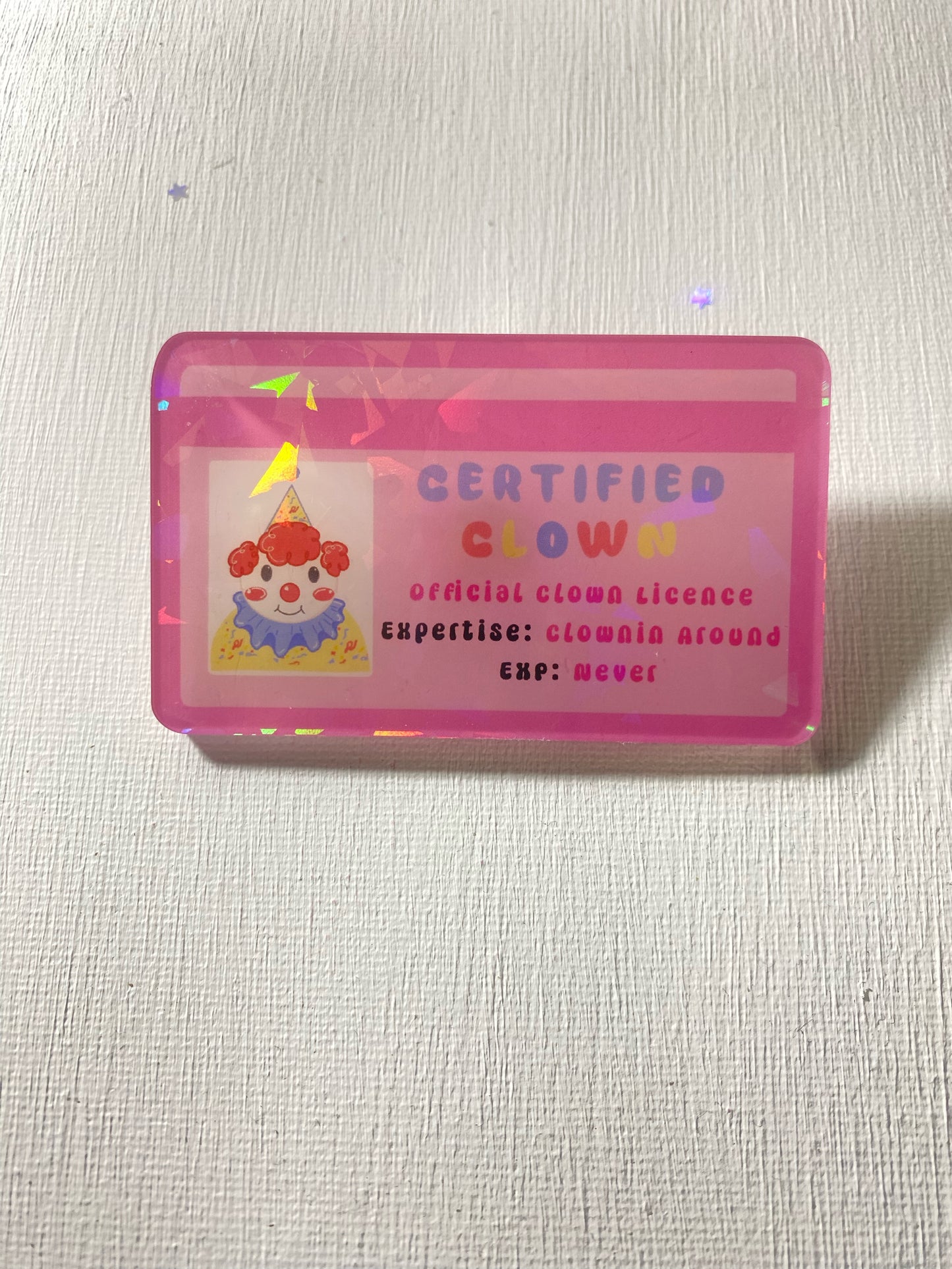 B GRADE Certified Clown License Acrylic Pin